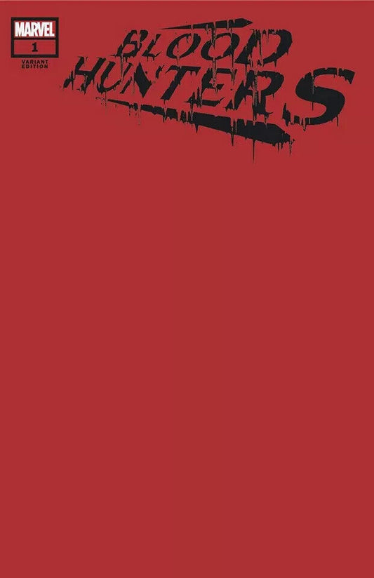 BLOOD HUNTERS #1 BLOOD RED BLANK VAR  MARVEL COMICS